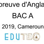 Anglais, BAC séries A, année 2019, Cameroun