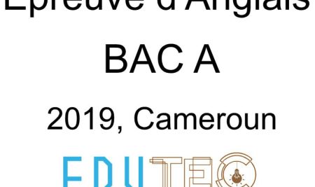 Anglais, BAC séries A, année 2019, Cameroun