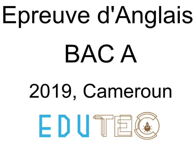 Anglais, BAC séries A, année 2019, Cameroun