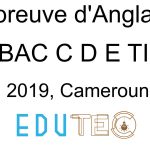 Anglais, BAC séries C-D-E-TI, année 2019, Cameroun