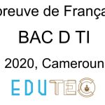 Francais, BAC séries D-TI, année 2020, Cameroun