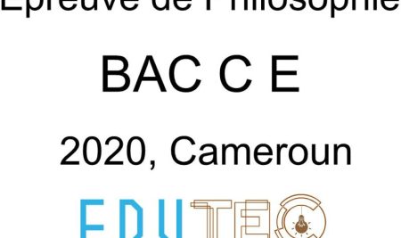 Philosophie, BAC séries C-E, année 2020, Cameroun