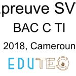 SVT, BAC séries C-TI, année 2018, Cameroun