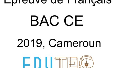 Français, BAC séries C E année 2019 Cameroun