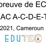 ECM, BAC séries A-C-D-E-TI, année 2021, Cameroun