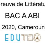 Littérature, BAC séries A-ABI, année 2020, Cameroun