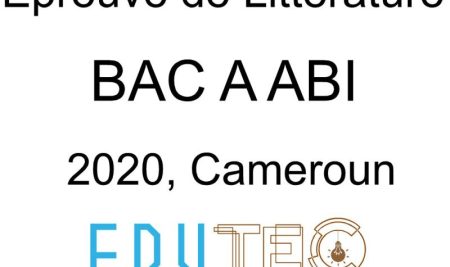 Littérature, BAC séries A-ABI, année 2020, Cameroun