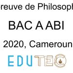 Philosophie, BAC séries A-ABI, année 2020, Cameroun
