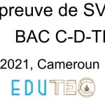 SVT, BAC séries C-D-TI, année 2021, Cameroun