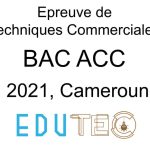 Techniques Commerciales, BAC STT séries ACC, année 2021, Cameroun