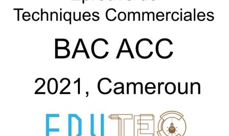 Techniques Commerciales, BAC séries ACC, année 2021, Cameroun