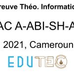 Théorique d'Informatique, BAC séries A-ABI-SH-AC, année 2021, Cameroun