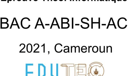 Théorique d’Informatique, BAC séries A-ABI-SH-AC, année 2021, Cameroun