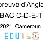 Anglais, BAC séries C-D-E-TI, année 2021, Cameroun