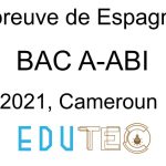 Espagnol LV II, BAC séries A-ABI, année 2021, Cameroun