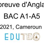 Anglais, BAC séries A1-A5, année 2021, Cameroun