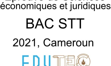 Sciences économiques et juridiques, BAC STT séries ACC-ACA-CG-FIG, année 2021, Cameroun