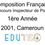 Épreuve et Corrigé Composition Française, 1ère année, Concours Inspecteur de police, Session année 2001, Cameroun