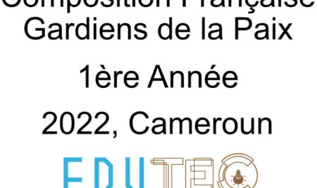 Composition Française, 1ère année, Concours de police, Gardiens de la Paix, Session année 2022, Cameroun