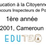 Éducation à la citoyenneté, 1ère année, Concours Inspecteur de police, Session année 2001, Cameroun