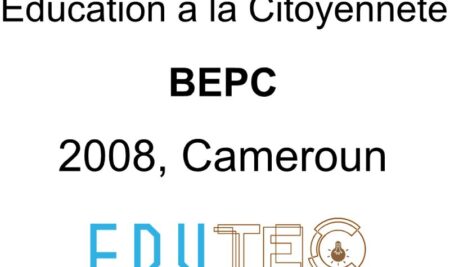 Education a la Citoyennete, BEPC, année 2008, Minesec DECC, Cameroun