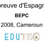 Épreuve d'Espagnol, BEPC, année 2008, Minesec DECC, Cameroun