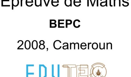 Mathématiques, BEPC, année 2008, Minesec DECC, Cameroun